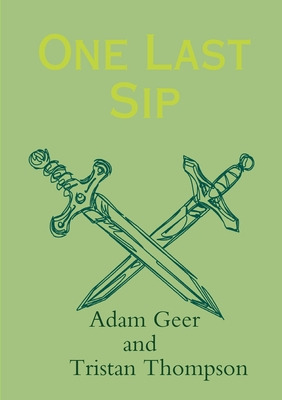 Libro One Last Sip - Tristan Thompson, Adam Geer And