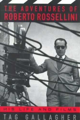 The Adventures Of Roberto Rossellini, De Tag Gallagher. Editorial Ingram Publisher Services Us, Tapa Blanda En Inglés