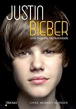 Livro Justin Bieber: Uma Biografia Não Autorizada - Newkey-burden, Chas [2010]