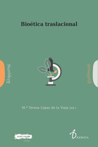 BIOÉTICA TRASLACIONAL, de Mª Teresa López de la Vieja. Editorial Plaza y Valdés España, tapa blanda en español, 2022