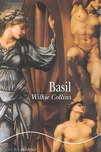 Basil, De Collins, Wilkie. Editorial Alba Editorial, Tapa Dura En Español, 2009