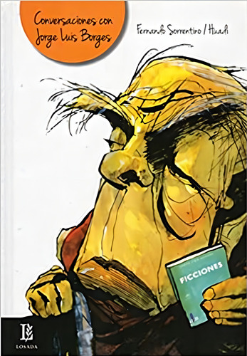 CONVERSACIONES CON JORGE LUIS BORGES, de Sorrentino. Editorial Losada, tapa pasta blanda en español, 2017