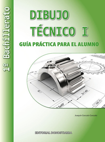 Libro Guia Practica Dibujo Tecnico I 1âºnb 22 - Aa.vv