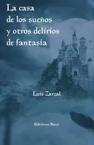 Comprar La Casa De Los Sueños Y Otros Delirios De Fantasía