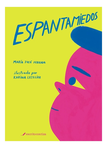 Espantamientos, De Ferrada, María José. Editorial Escrito Con Tiza, Tapa Dura, Edición Tapa Dura En Español