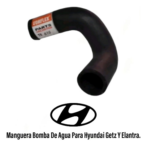 Manguera Bomba De Agua Hyundai Getz Y Elantra Tx616 