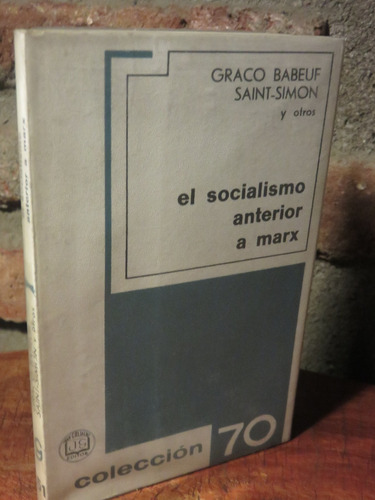 Graco Babeuf Saint Simon - El Socialismo Anterior A Marx