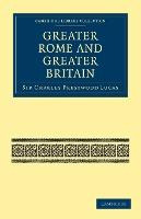 Libro Greater Rome And Greater Britain - Sir Charles Pres...