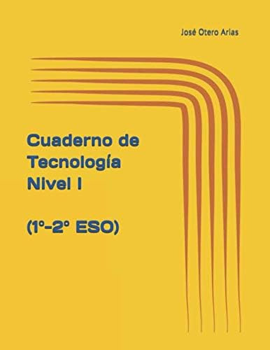 Libro: Cuaderno De Tecnología: Nivel I (1º-2º De Eso) (cuade