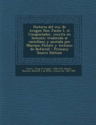 Libro Historia Del Rey De Aragon Don Jaime I, El Conquist...