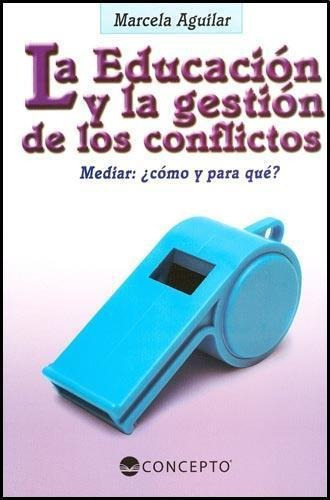 Educacion Y La Gestion De Los Conflictos, La