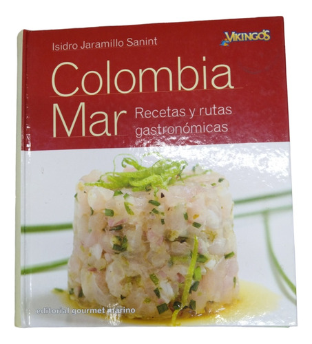 Colombia...mar Recetas Y Rutas Gastronomicas