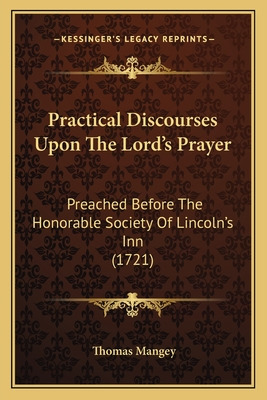 Libro Practical Discourses Upon The Lord's Prayer: Preach...