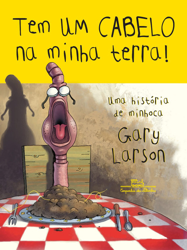 Tem um cabelo na minha terra!, de Larson, Gary. Editora Schwarcz SA, capa mole em português, 2000