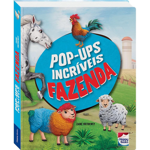 Pop-ups Incríveis: Fazenda, de Trethewey, Zaine. Happy Books Editora Ltda., capa dura em português, 2020