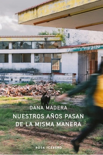 Dana Madera - Nuestros Años Pasan De La Misma Manera