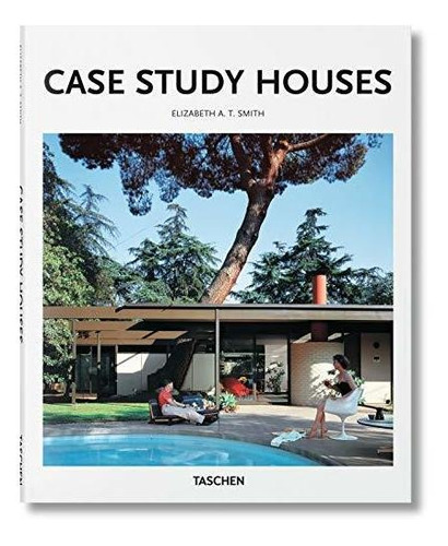 Book : Case Study Houses - Smith, Elizabeth A. T.