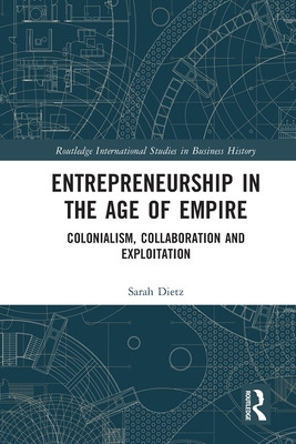 Libro Entrepreneurship In The Age Of Empire: Colonialism,...