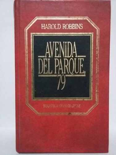 Avenida Del Parque 79. Por Harold Robbins. 