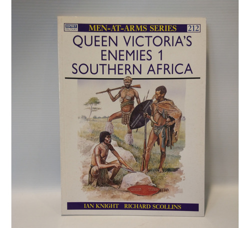 Queen Victorias Enemies 1 Southern Africa Ian Knight Osprey