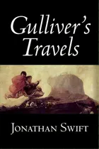 Comprar Gulliver's Travels By Jonathan Swift, Fiction, Classics, Literary, Fantasy, De Swift, Jonathan. Editorial Alan Rodgers Books, Tapa Dura En Inglés
