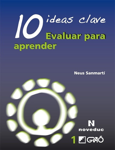 Evaluar Para Aprender - 10 Ideas Clave - Sanmarti, Neus