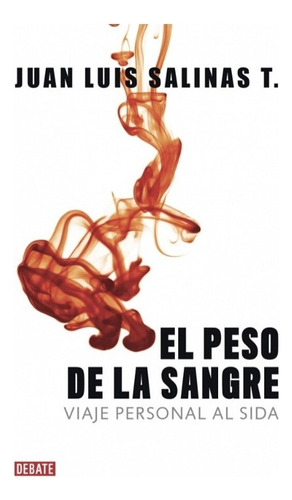 El Peso De La Sangre | Juan Luis Salinas Toledo 