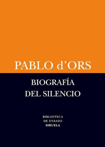 Biografía Del Silencio, Pablo D'ors, Grupal