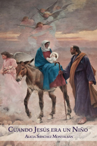 Libro: Cuando Jesús Era Un Niño (spanish Edition)