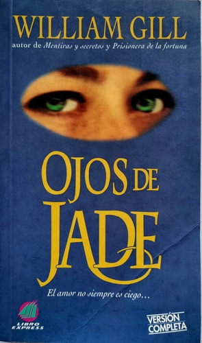 Novela Ojos De Jade William Gill Versión Completa Atlántida 