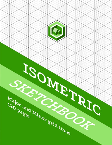 Libro: Isometric Sketchbook: Subdivided Isometric Grid For Y