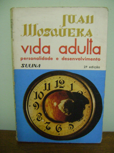 Livro Vida Adulta Personalidade Desenvolviment Juan Mosquera