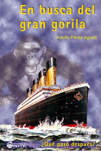 Libro En Busca Del Gran Gorila- Adolfo Perez Agusti
