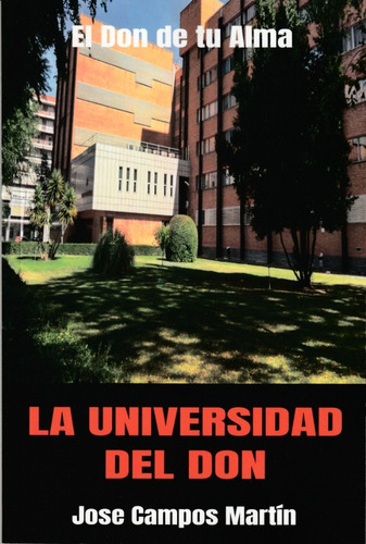 La Universidad Del Don. Jose Campos Martín
