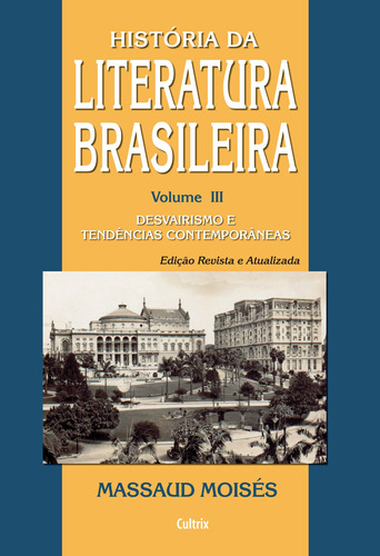 Livro História Da Literatura Brasileira - Vol. 3