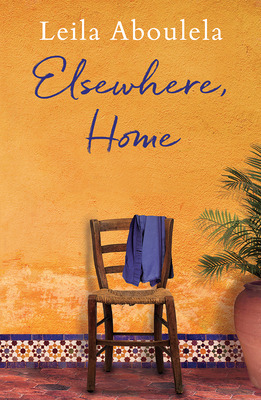 Libro Elsewhere, Home - Aboulela, Leila