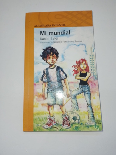 Mi Mundial - Daniel Baldi - Alfaguara Infantil  - Ca