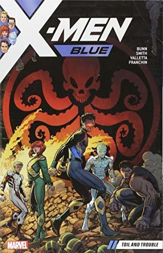 X-men Blue Vol. 2 Toil And Trouble, De Artists, Various. Editorial Marvel, Tapa Blanda En Inglés, 2017