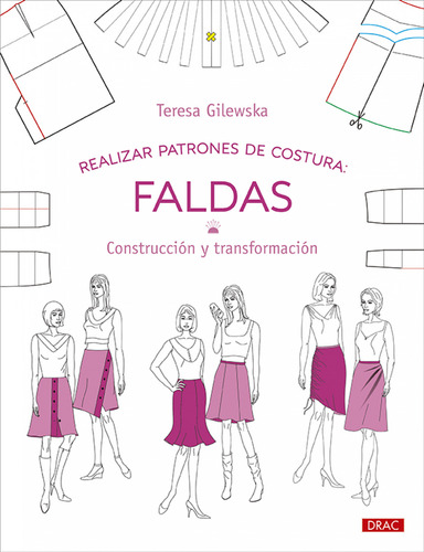 Realizar Patrones De Costura. Faldas - Gilewska, Teresa