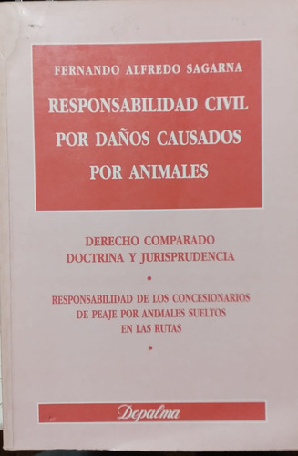 Responsabilidad Civil Por Daños Causados Por Animales