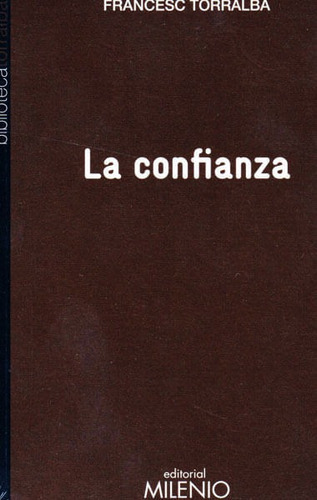 La Confianza, De Francesc Torralba. Editorial Ediciones Gaviota, Tapa Blanda, Edición 2012 En Español