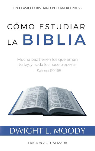 Libro: Cómo Estudiar La Biblia: Mucha Paz Tienen Los Que Ama