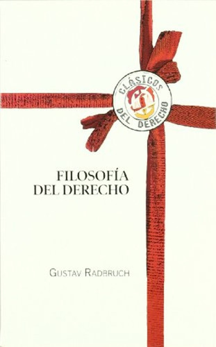 Filosofía Del Derecho - Gustav Radbruch