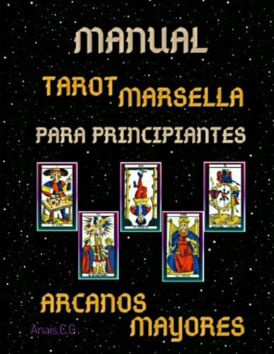 Manual De Las Cartas Del Tarot Marsella Para Principiantes:
