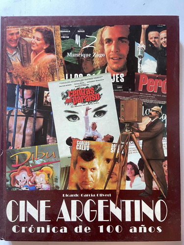 Cine Argentino Crónica De 100 Años Ricardo García Oliveri