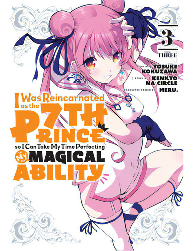 I Was Reincarnated As The 7th Prince So I Can Take My Time Perfecting My Magical Ability 3, De Kokuzawa, Yosuke. Editorial Kodansha Comics, Tapa Blanda En Inglés