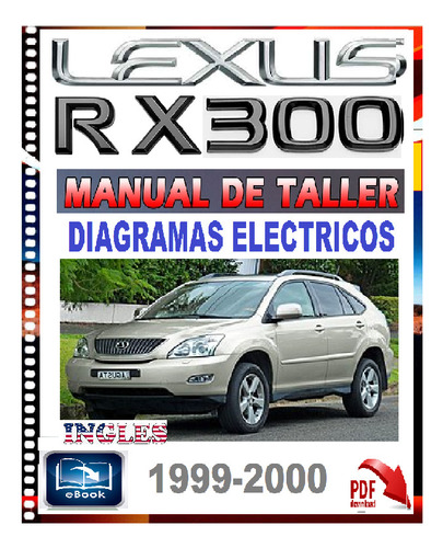 Manual De Taller Diagramas Lexus Rx300 99-2000 1mzfe 3.0l 