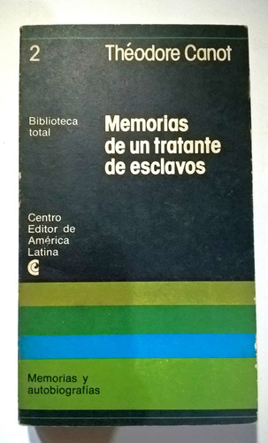 Memorias De Un Tratante De Esclavos Thèodore Canot Centro Ed