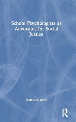 Libro School Psychologists As Advocates For Social Justic...