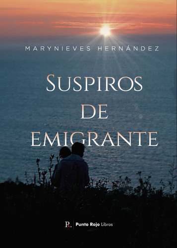 Libro Suspiros De Emigrante - Hernã¡ndez Hernã¡ndez, Mary...